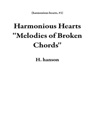 cover image of Harmonious Hearts ''Melodies of Broken Chords''